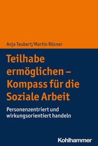 Abbildung von: Teilhabe ermöglichen - Kompass für die Soziale Arbeit - Kohlhammer