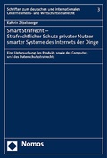 Cover: Smart Strafrecht - Strafrechtlicher Schutz privater Nutzer smarter Systeme des Internets der Dinge - Nomos