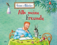 Abbildung von: Grimm und Möhrchen - Alle meine Freunde - dtv