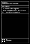 Abbildung von: Die Rechtsstellung des Generalanwalts am Gerichtshof der Europäischen Union - Nomos