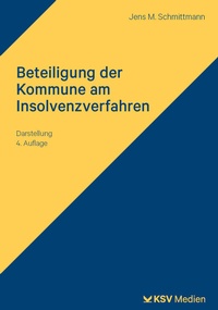Abbildung von: Beteiligung der Kommune am Insolvenzverfahren - Kommunal- und Schul-Verlag