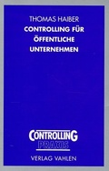 Cover: Controlling f&uuml;r &ouml;ffentliche Unternehmen - Vahlen