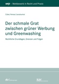 Cover: Der schmale Grat zwischen gr&uuml;ner Werbung und Greenwashing - Fachmedien Recht und Wirtschaft