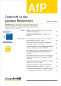 Abbildung von: AfP - Zeitschrift für das gesamte Medienrecht - Otto Schmidt Verlag