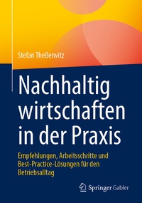 Abbildung von: Nachhaltig wirtschaften in der Praxis - Springer Gabler