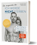 Cover: Ich verspreche dir: Ich werde nicht sterben - Community Editions