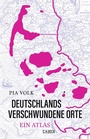 Cover: Deutschlands verschwundene Orte - C.H.BECK