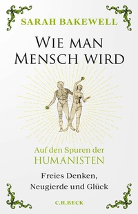 Abbildung von: Wie man Mensch wird - C.H.BECK