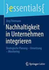 Abbildung von: Nachhaltigkeit in Unternehmen integrieren - Springer Gabler