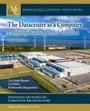 Cover: The Datacenter as a Computer - Morgan & Claypool Publishers