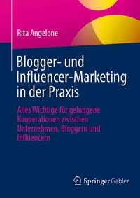 Abbildung von: Blogger- und Influencer-Marketing in der Praxis - Springer Gabler