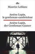 Cover: Ars&egrave;ne Lupin, le gentleman-cambrioleur. Ars&egrave;ne Lupin, der Gentleman-Gauner - dtv