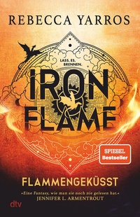 Abbildung von: Iron Flame - Flammengeküsst - dtv