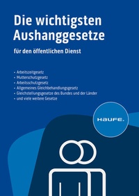 Bild vergrößern Bild: Die wichtigsten Aushanggesetze für den öffentlichen Dienst - Haufe-Lexware