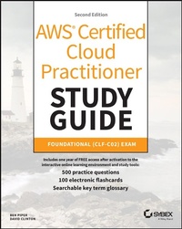 Enlarge image Cover: AWS Certified Cloud Practitioner Study Guide With 500 Practice Test Questions - Sybex Inc.,U.S.