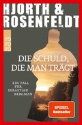 Cover: Die Schuld, die man tr&auml;gt - Rowohlt