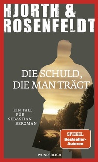 Abbildung von: Die Schuld, die man trägt - Wunderlich