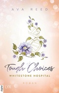 Cover: Whitestone Hospital - Tough Choices - LYX