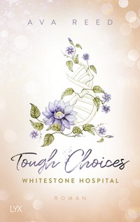 Abbildung von: Whitestone Hospital - Tough Choices - LYX