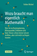 Cover: Wozu braucht man eigentlich Mathematik? - Springer