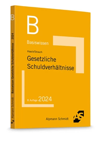 Abbildung von: Gesetzliche Schuldverhältnisse - Alpmann Schmidt