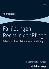 Abbildung von: Fallübungen Recht in der Pflege - Kohlhammer