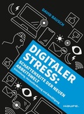 Cover: Digitaler Stress: Schattenseite der neuen Arbeitswelt - Haufe-Lexware