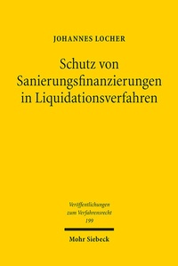 Abbildung von: Schutz von Sanierungsfinanzierungen in Liquidationsverfahren - Mohr Siebeck