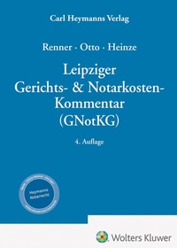 Abbildung von:  Leipziger Gerichts- & Notarkosten-Kommentar (GNotKG) - Carl Heymanns Verlag