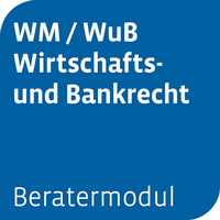 Abbildung von: Beratermodul WM / WuB Wirtschafts- und Bankrecht - Otto Schmidt Verlag