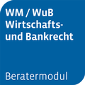 Abbildung von: Beratermodul WM / WuB Wirtschafts- und Bankrecht - Otto Schmidt Verlag