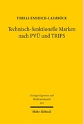 Abbildung von: Technisch-funktionelle Marken nach PVÜ und TRIPS - Mohr Siebeck