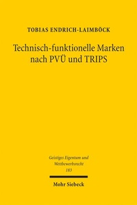 Abbildung von: Technisch-funktionelle Marken nach PVÜ und TRIPS - Mohr Siebeck