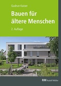 Cover: Bauen f&uuml;r &auml;ltere Menschen - Rudolf M&uuml;ller Verlag