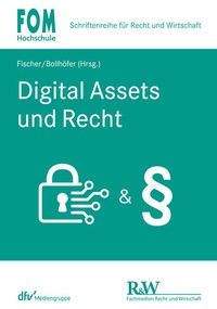 Enlarge image Cover: Digital Assets und Recht - Fachmedien Recht und Wirtschaft