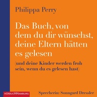 Abbildung von: Das Buch, von dem du dir wünschst, deine Eltern hätten es gelesen - Hörbuch Hamburg
