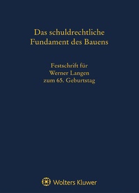 Abbildung von: Das schuldrechtliche Fundament des Bauens - Werner