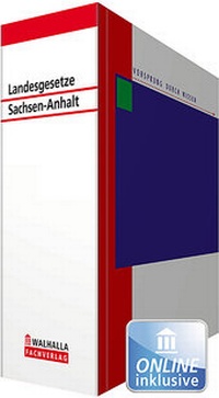 Abbildung von: Landesgesetze Sachsen-Anhalt - Grundwerk mit Fortsetzungsbezug - Walhalla