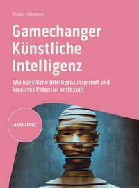 Abbildung von: Gamechanger Künstliche Intelligenz - Haufe-Lexware
