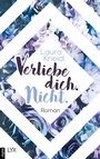 Cover: Verliebe dich. Nicht. - LYX