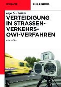Abbildung von: Verteidigung in Straßenverkehrs-OWi-Verfahren - De Gruyter