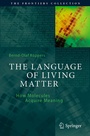 Cover: The Language of Living Matter - Springer