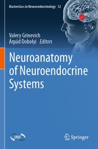 Abbildung von: Neuroanatomy of Neuroendocrine Systems - Springer
