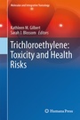 Cover: Trichloroethylene: Toxicity and Health Risks - Springer