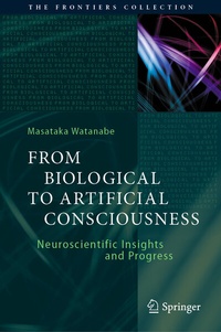 Abbildung von: From Biological to Artificial Consciousness - Springer