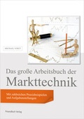 Cover: Das gro&szlig;e Arbeitsbuch der Markttechnik - FinanzBuch