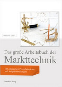 Enlarge image Cover: Das große Arbeitsbuch der Markttechnik - FinanzBuch