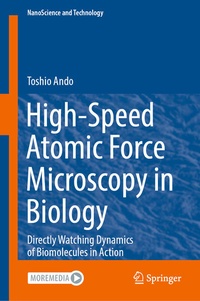 Enlarge image Cover: High-Speed Atomic Force Microscopy in Biology - Springer