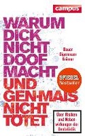 Cover: Warum dick nicht doof macht und Genmais nicht t&ouml;tet - Campus