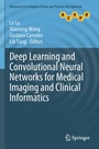 Cover: Deep Learning and Convolutional Neural Networks for Medical Imaging and Clinical Informatics - Springer